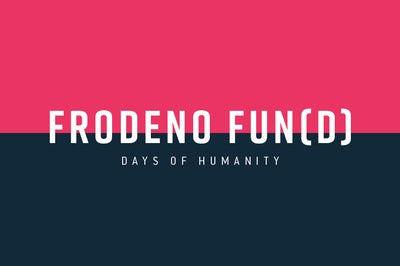Days of Humanity // Frodeno Fun(d)